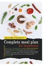 Complete Meal Plan for Beginners: 3 BOOKS IN 1