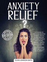 Anxiety Relief - The Best Solutions and Natural Remedies That Help the Body Heal and Stay Calm (Rigid Cover / Hardback Version - English Edition)