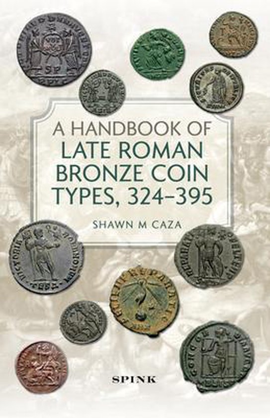 A Handbook of Late Roman Bronze Coin Types (324-395) - cover