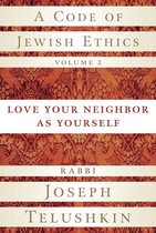 A Code of Jewish Ethics 2 - A Code of Jewish Ethics, Volume 2