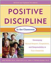 Positive Discipline - Positive Discipline in the Classroom, Revised 3rd Edition