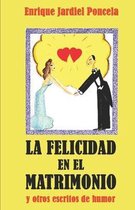 La felicidad en el matrimonio y otros escritos de humor