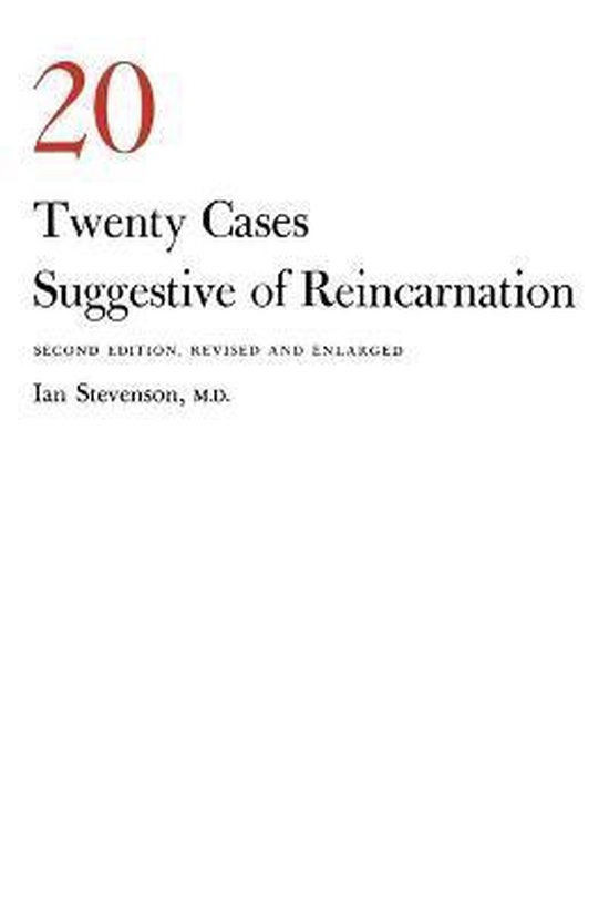 Twenty Cases Suggestive Of Reincarnation