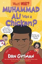 Wait! What? 0 - Muhammad Ali Was a Chicken? (Wait! What?)