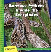 21st Century Junior Library: Invasive Species Science: Tracking and Controlling- Burmese Pythons Invade the Everglades