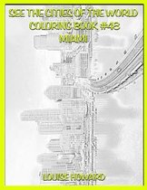 See the Cities of the World Coloring Book #48 Miami