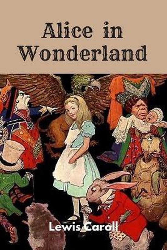 Alice in Wonderland by Lewis Caroll, Lewis Caroll 9798665882246