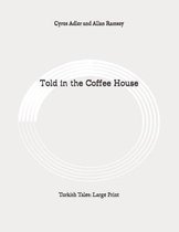 Told in the Coffee House: Turkish Tales