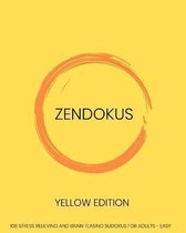 Zendokus - Yellow Edition - 108 Stress Relieving And Brain Teasing Sudoku Puzzles For Adults - Easy