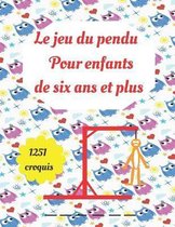 Le jeu du pendu pour enfants de six ans et plus 1251 croquis