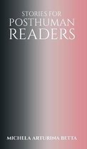 Stories for Posthuman Readers