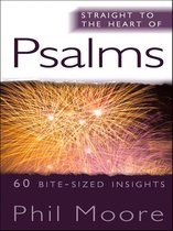 The Straight to the Heart Series - Straight to the Heart of Psalms
