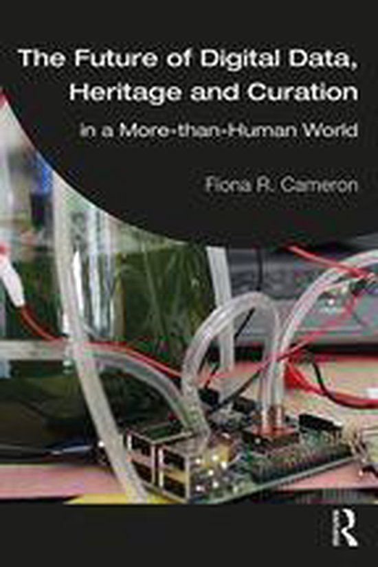 The Future of Digital Data, Heritage and Curation - cover