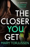 The Closer You Get