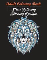 Adult Coloring Book: Stress Relieving Stunning Designs