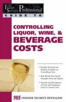 Food Service Professionals Guide to Controlling Liquor, Wine & Beverage Costs