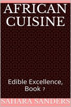 Edible Excellence 7 - African Cuisine