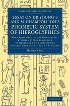 Essay on Dr. Young's and M. Champollion's Phonetic System of Hieroglyphics