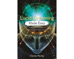 Lucid Dreaming Made Easy