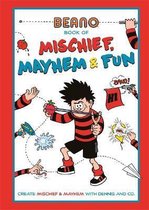 Beano Studios Limited: Beano Book of Mischief, Mayhem and Fu