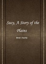 Susy, A Story Of The Plains