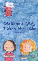 Caroline's Cavy- Caroline's Cavy Takes the Cake