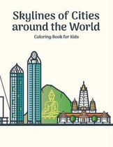 Skylines of Cities Around the World- Skylines of Cities around the World Coloring Book for Kids
