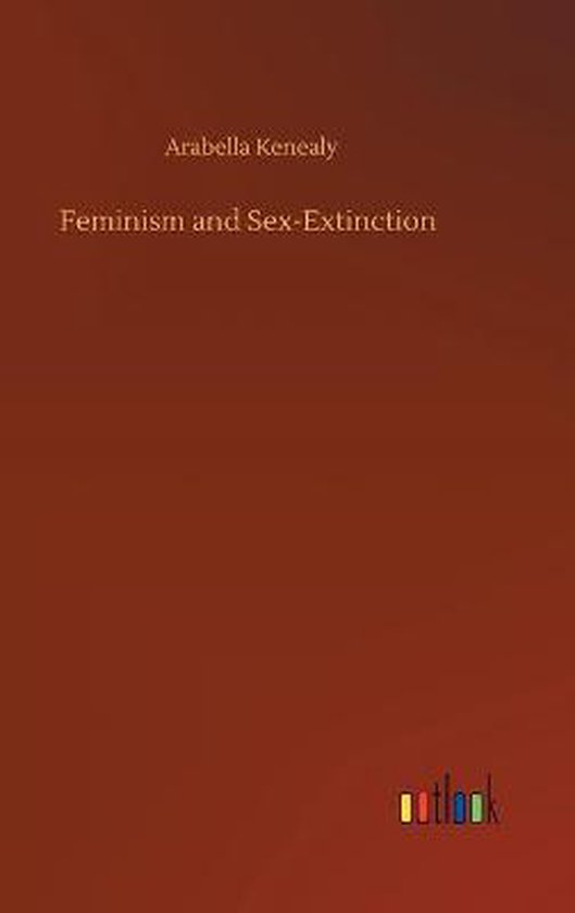 Feminism And Sex Extinction Arabella Kenealy 9783752384789 Boeken