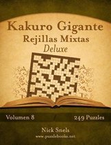 Kakuro- Kakuro Gigante Rejillas Mixtas Deluxe - Volumen 8 - 249 Puzzles