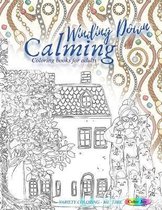 WINDING DOWN calming coloring books for adults: Variety coloring - ME TIME
