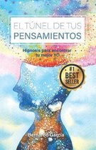 El Tunel de Tus Pensamientos