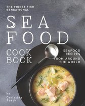 The Finest Fish Sensational Seafood Cookbook