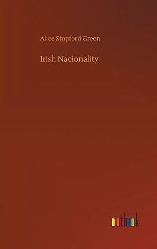 Boek "Irish Nacionality" van Alice Stopford Green, met het 'outlook'-logo onderaan.