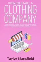 How to Start a Clothing Company