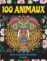 Livres a colorier pour adultes - Relaxation - 100 animaux