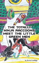 The Totally Ninja Raccoons 7 - The Totally Ninja Raccoons Meet the Little Green Men