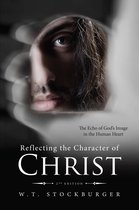 Reflecting the Character of Christ