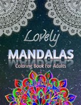 Lovely Mandalas Coloring Book For Adults