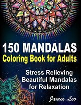 150 Mandalas Coloring Book For Adults Stress Relieving Beautiful Mandala for Relaxation