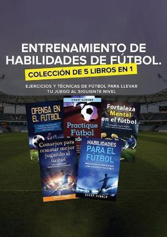 Entrenamiento de Habilidades de Fútbol. Colección de 5 lib ... - cover