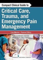 Compact Clinical Guide To Critical Care, Trauma, And Emergen