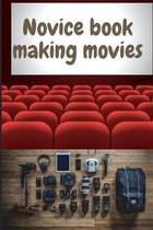 Novice book making movies