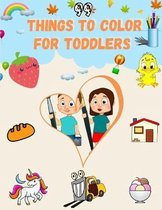 99 Things To Color For Toddlers