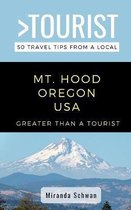 Greater Than a Tourist United States- Greater Than a Tourist- Mt. Hood Oregon USA