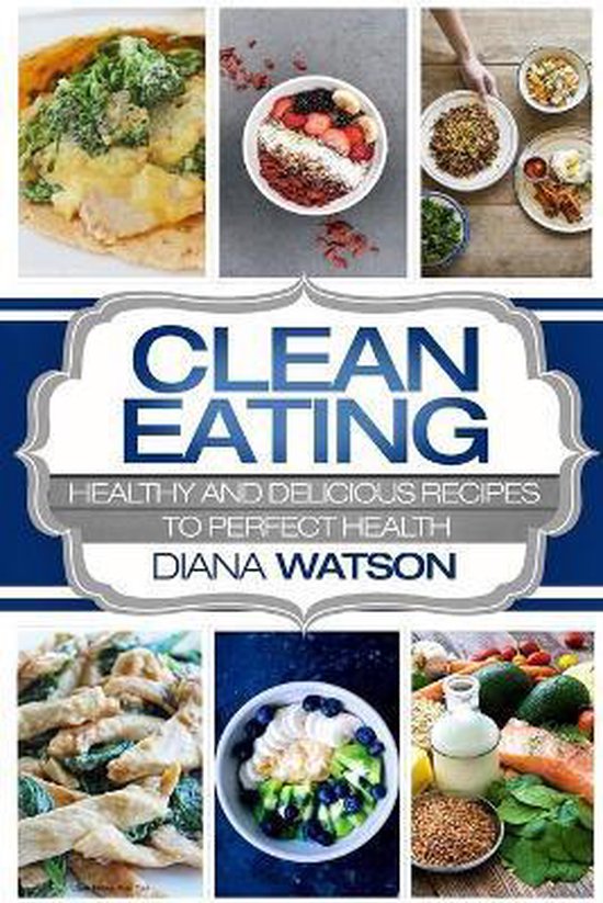 Clean Eating For Beginners, Diana Watson 9789814950435 Boeken