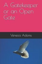 A Gatekeeper or an Open Gate