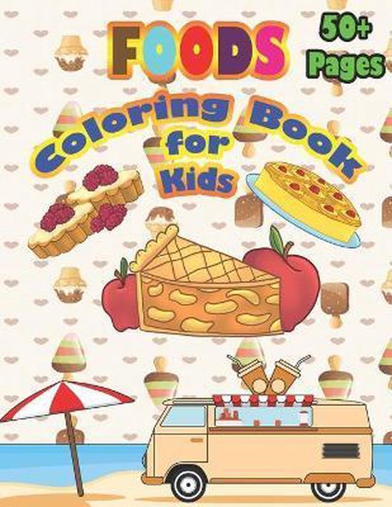 Foods Coloring Book for Kids, Nicky And Jerry 9798668708512 Boeken