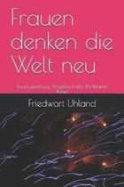 Frauen denken die Welt neu