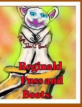 Reginald Puss and Boots.