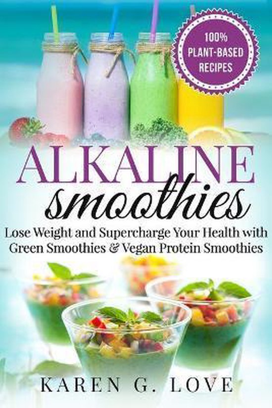 Vegan, Plant-Based, Alkaline- Alkaline Smoothies - cover